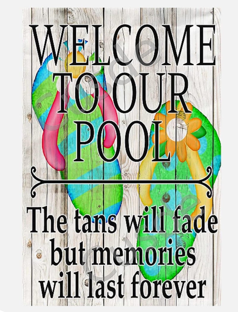 Cusde Welcome To Our Pool Metal Tin Sign The Tans Will Fade But Memories Will Last Forever Funny Decoration Wall Art Poster Plaques for Garden Pool Welcome Summer Yard Poolside 8x12 Inch - Image 1
